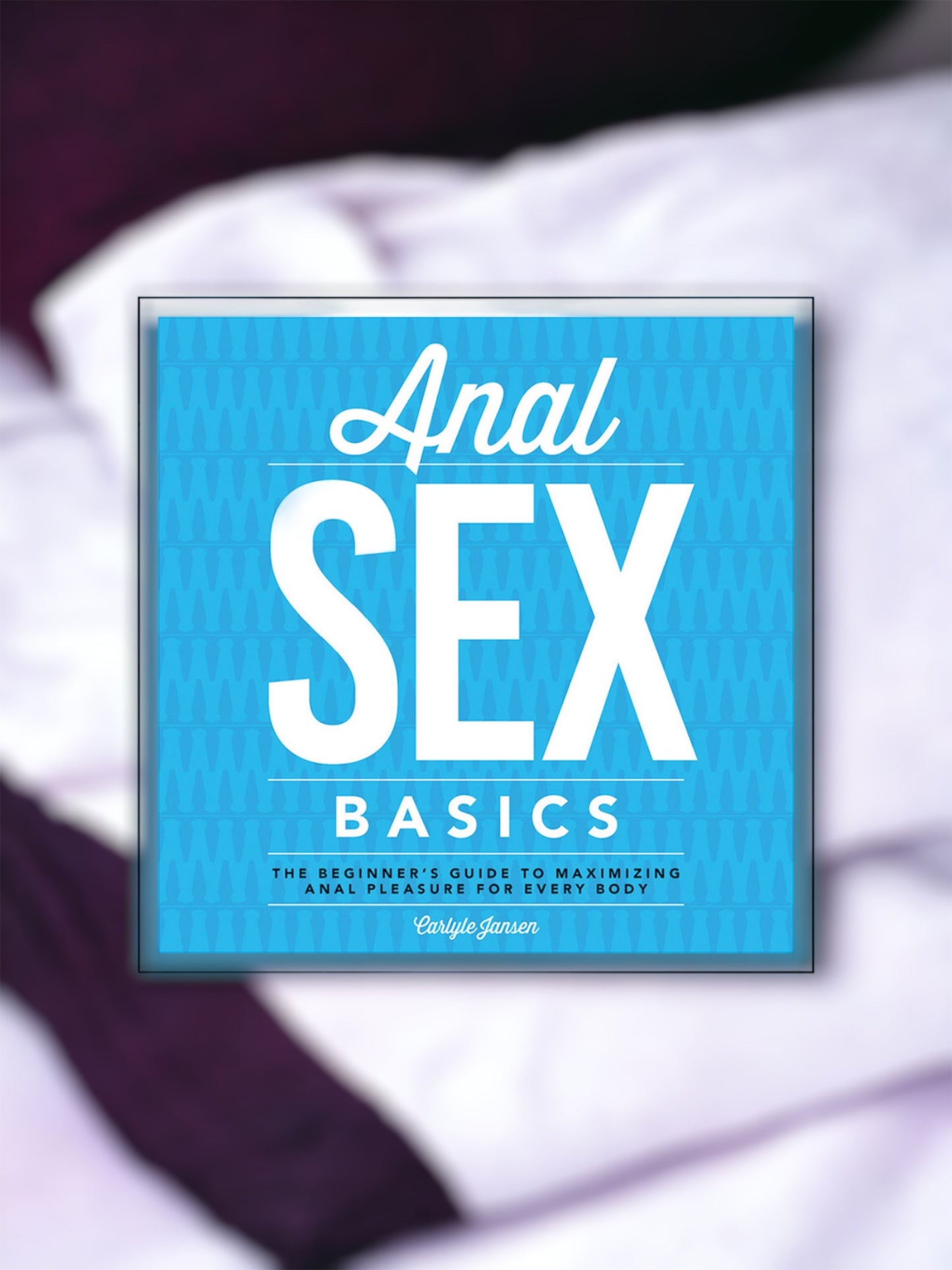 Anal Sex Basics