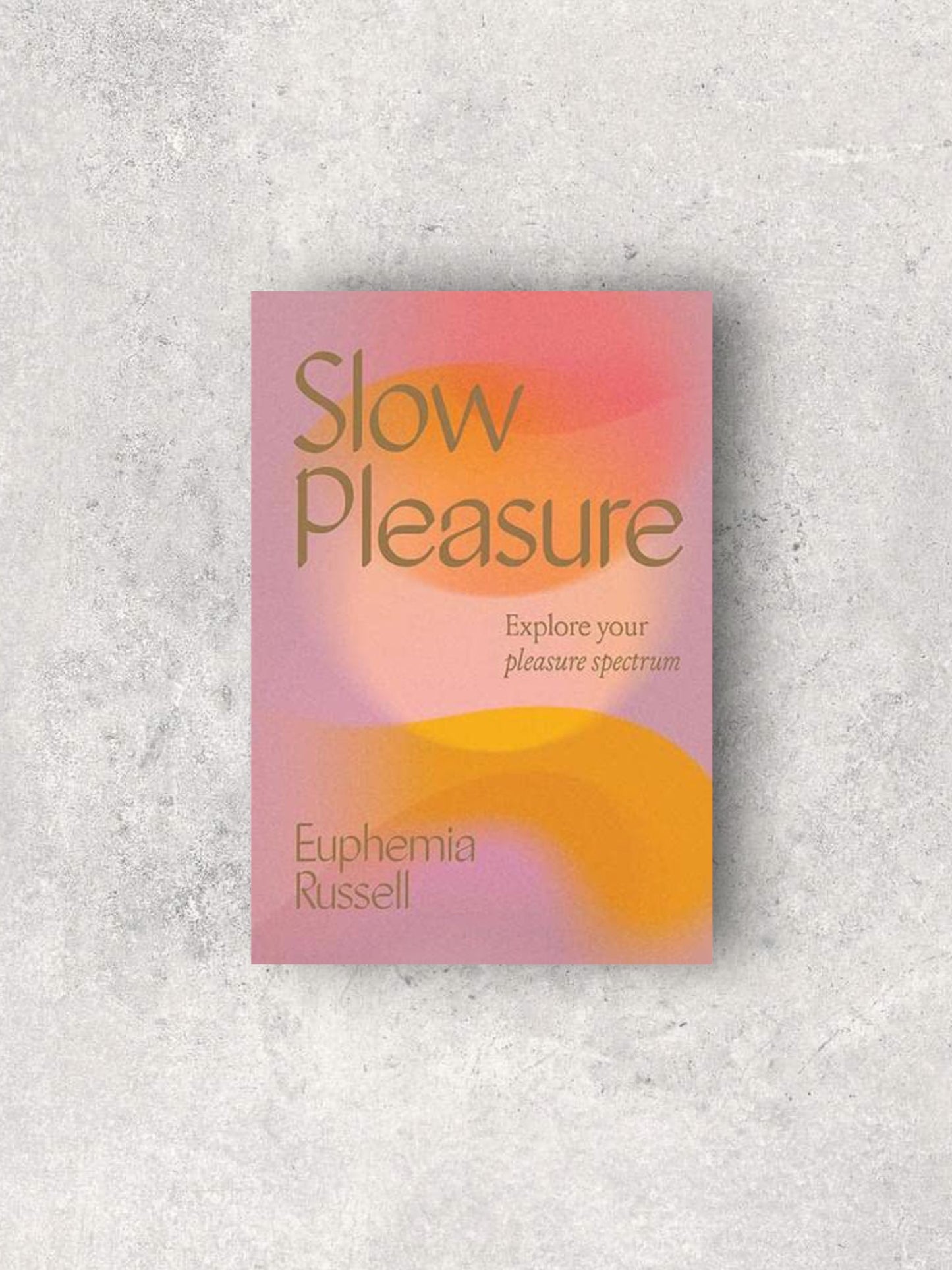 Slow Pleasure