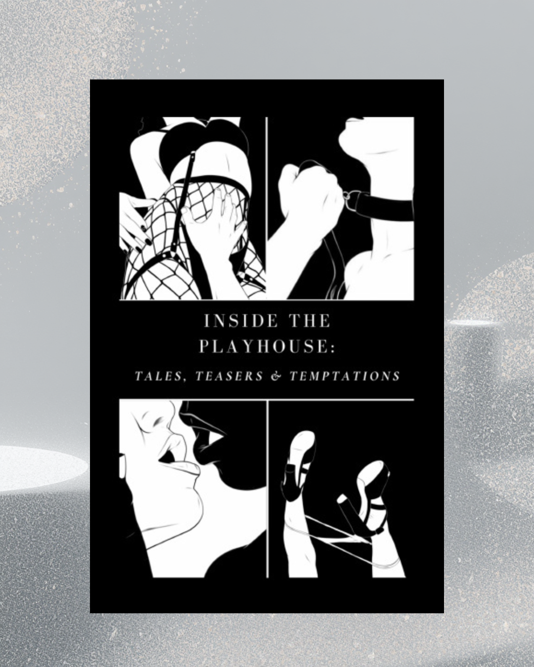 Inside the Playhouse: Tales, Teasers & Temptations