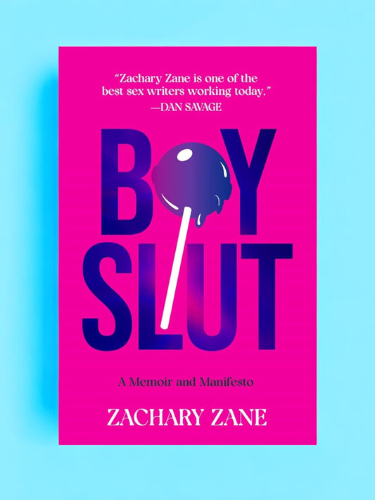 Boyslut: A Memoir & Manifesto